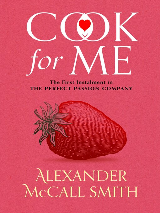 Title details for Cook for Me by Alexander McCall Smith - Available